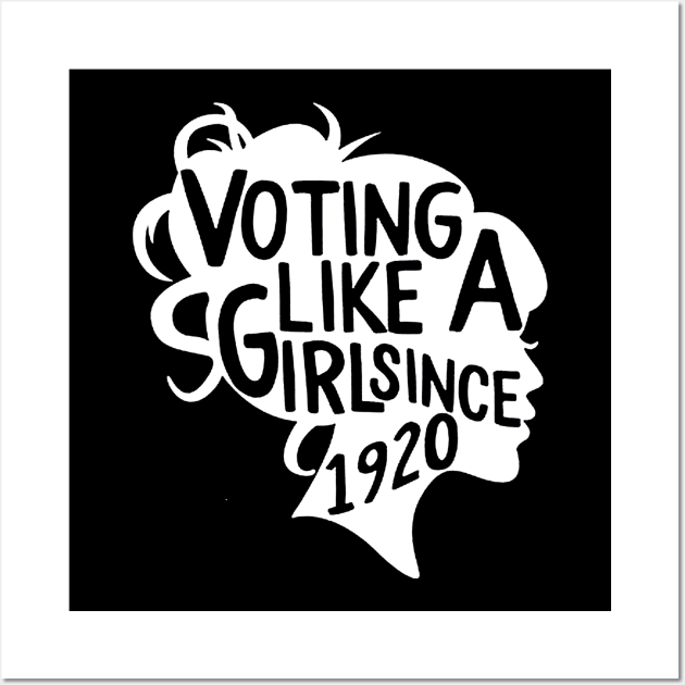 Voting like a Girl since 1920 Wall Art by eraillustrationart